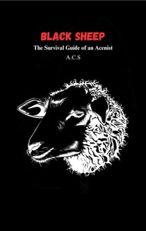 Black Sheep: The Survival Guide Of an Acenist - Acenism, #2