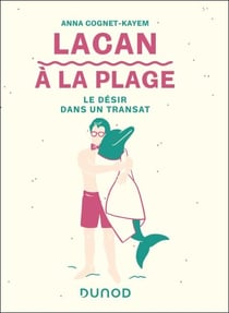 Lacan à la plage - Le désir dans un transat