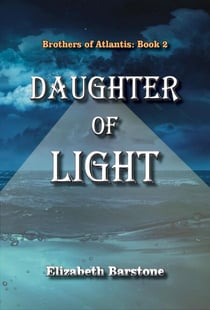 Daughter of Light - Brothers of Atlantis, #2