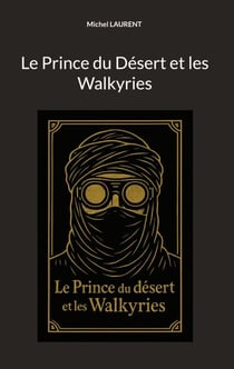 Le prince du desert et les Walkyries