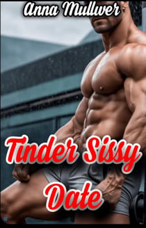 Tinder Sissy Date: Gay Fem Story