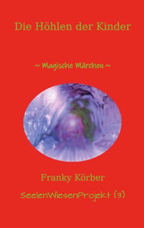 Die Höhlen der Kinder - Magische Märchen
