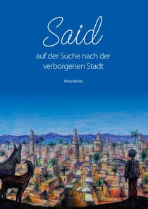 Said auf der Suche nach der verborgenen Stadt