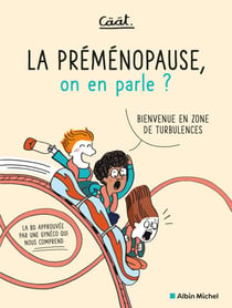 La Préménopause, on en parle ? - Bienvenue en zone de turbulence (mode d'emploi inclus, sang-froid non compris)