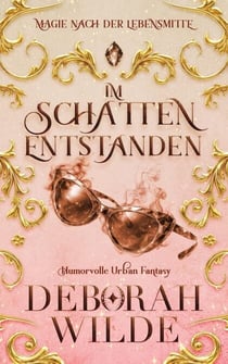 Im Schatten entstanden - Magie nach der Lebensmitte, #2