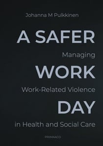 A Safer Workday - Managing Work-Related Violence in Health and Social Care