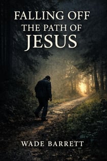 Falling off the Path Of Jesus