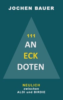 111 An-Eck-Doten - NEULICH bei ALDI und CO