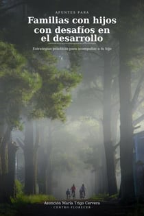 Apuntes para familias con hijos con desafíos en el desarrollo