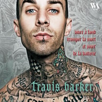 Travis Barker : l'autobiographie - Can I say