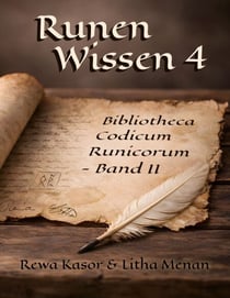 Runen Wissen 4 - Bibliotheca Codicum Runicorum II