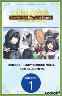 The Black Witch Runs Her Own Boarding House in Another World. #001
