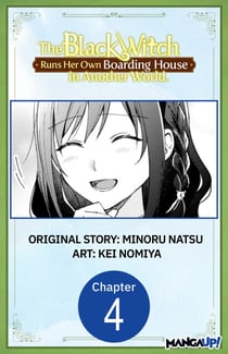 The Black Witch Runs Her Own Boarding House in Another World. #004
