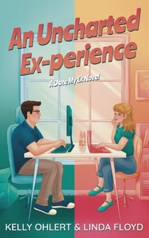 An Uncharted Ex-Perience - Date My Ex, #2