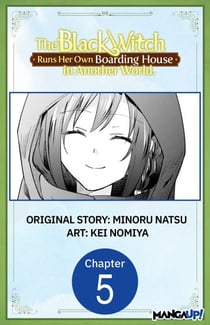 The Black Witch Runs Her Own Boarding House in Another World. #005
