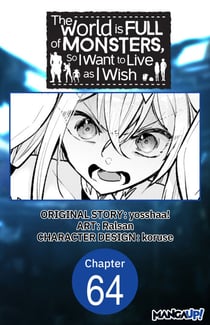 The World is Full of Monsters, So I Want to Live as I Wish #064