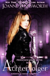 Achtervolger: Romantische fantasy young adult - Prinsessen van de mythe, #5