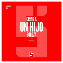 Criar a un hijo solo/a