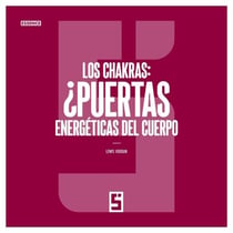 Los chakras : ¿puertas energéticas del cuerpo ?