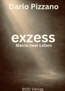 eXzess - Meine zwei Leben
