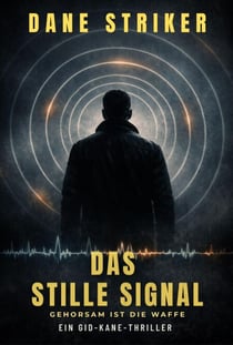 Das stille Signal - German Gid Kane Thrillers, #4