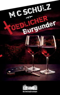 Tödlicher Burgunder - 3. Fall mit Hauptkommissar Michael Müller