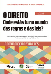 O Direito - Onde estás tu no mundo das regras e das leis? - Volume I