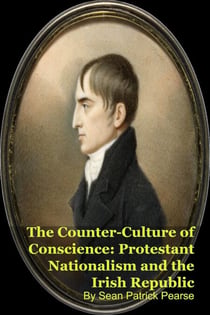 The Counter-Culture of Conscience: Protestant Nationalism and the Irish Republic