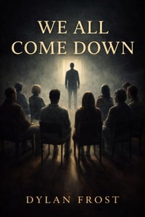 We All Come Down