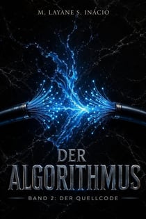 Der Quellcode - Der Gläserne Algorithmus, #2