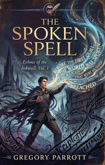The Spoken Spell - Echoes of the Inkwell, #1