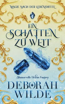 Ein Schatten zu weit - Magie nach der Lebensmitte, #3
