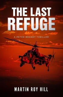 The Last Refuge - The Peter Brandt Thrillers, #2