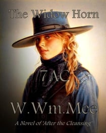 7 AC: The Widow Horn - 'AFTER THE CLEANSING' Alternate History Novels, #3