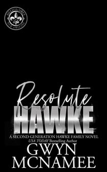 Resolute Hawke - Billionaires of New Orleans: The Hawke Family Second Generation, #8