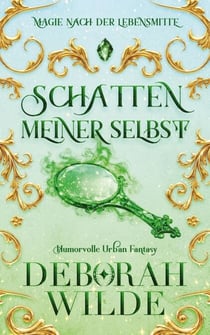 Schatten meiner selbst - Magie nach der Lebensmitte, #4