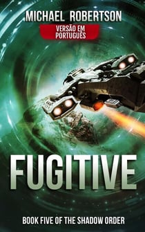 Fugitive (VERSÃO EM PORTUGUÊS) - The Shadow Order (VERSÃO EM PORTUGUÊS), #5