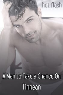 A Man to Take a Chance On - Hot Flash