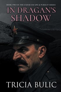 In Dragan’s Shadow - The Zadar Escape and Pursuit Series, #2