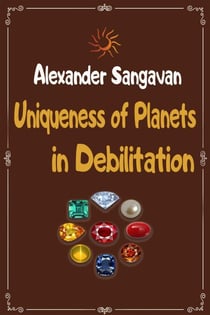 Uniqueness of Planets in Debilitation - Vedic Astrologers Library