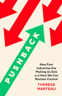 Pushback - How Four Industries Are Making Us Sick, and How We Can Reclaim Control