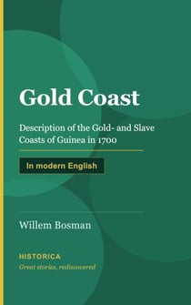Gold Coast, description of the Gold, Ivory, and Slave Coasts of Guinea in 1700