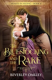 The Bluestocking and the Rake - Hearts in Hiding, #2