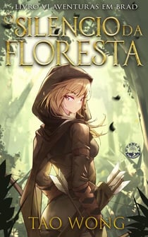 O Silêncio da Floresta - Aventuras em Brad, #6
