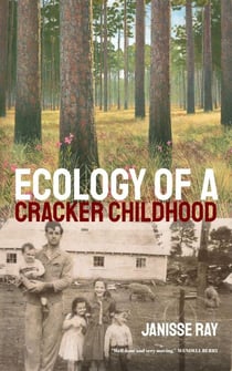 Ecology of a Cracker Childhood