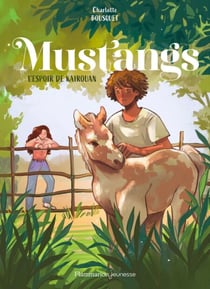 Mustangs (Tome 3) - L'espoir de Kairouan