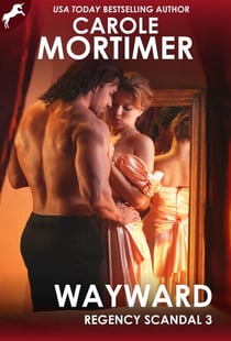Wayward (Regency Scandal 3) - Regency Scandal, #3
