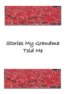 Stories My Grandma Told Me