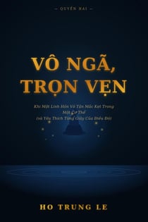 VÔ NGÃ, TRỌN VẸN - CHÚNG TA LÀ NHỮNG VỊ THẦN CỦA CHÍNH MÌNH, #2