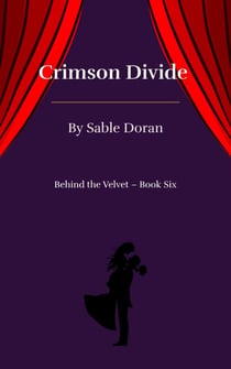 Crimson Divide - Behind the Velvet, #6